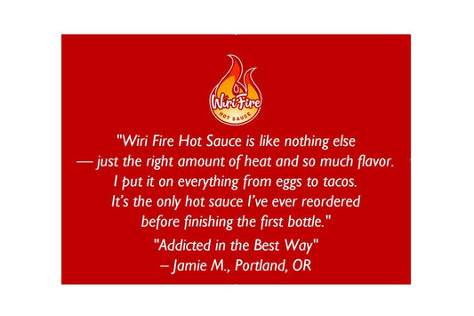 Customer Reviews & Spotlight: The Wiri Fire Experience - Wiri Fire Hot Sauce